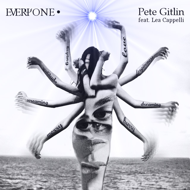 Pete Gitlin - Everyone (featuring Lea Cappelli)